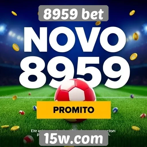 8959 bet oferece promoções atrativas para novos usuários
